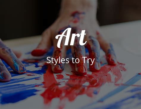 Art Styles to Try 101: Comprehensive Guide to The Style of Art Artists ...