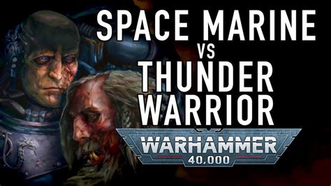 Space Marines VS Thunder Warriors in Warhammer 40K #warhammer40klore - YouTube