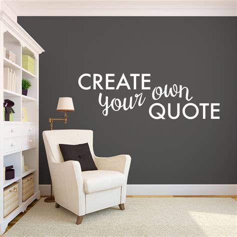 Create Your Own Quote Personalized Wall Quote Sticker Wall Decal Custom ...