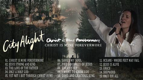 Christ Is Mine Forevermore - Cityalight - And Best Worship Songs by Cityalight - YouTube