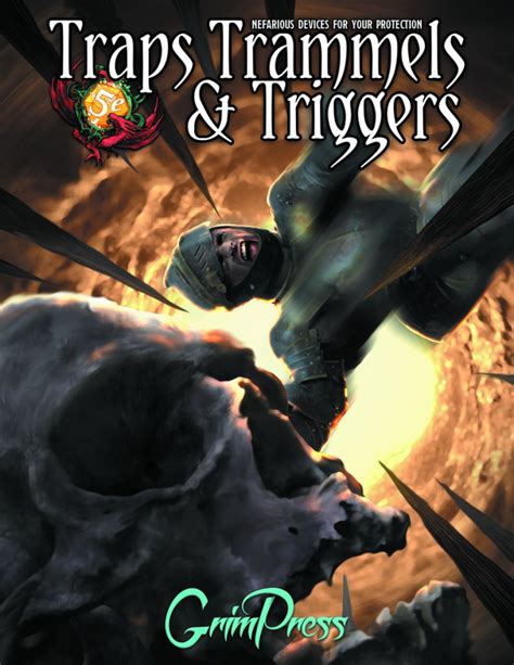 Traps, Trammels, and Triggers – Nefarious Devices for 5E – Grim Press