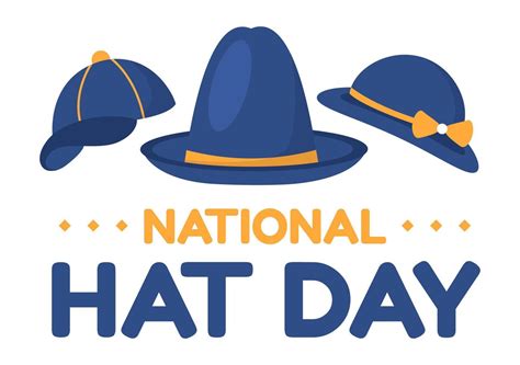 National Hat Day Celebrated Each Year on January 15th with Fedora Hats, Cap, Cloche or Derby in ...