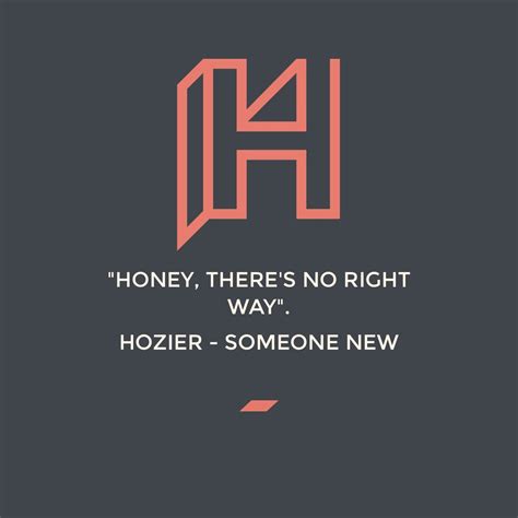 Refugio musical • ♫ Hozier - Someone New ♪ | Lyrics to live by, Hozier ...