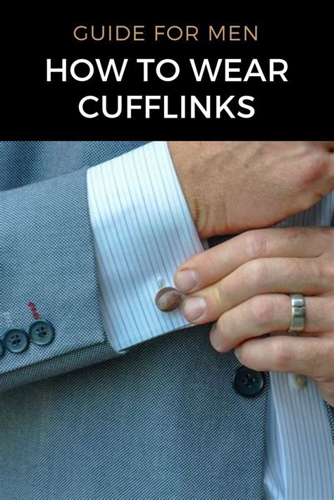 How to Wear Cufflinks Guide Cufflinks have traditionally been thought ...