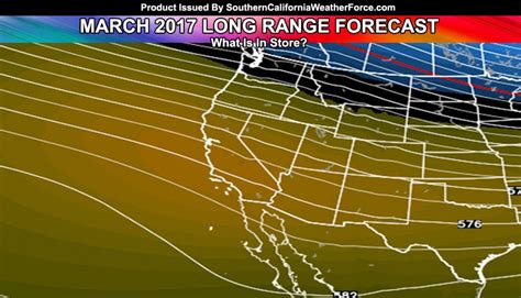 Long Range Weather Forecast: March 2017 – Southern California Weather Force