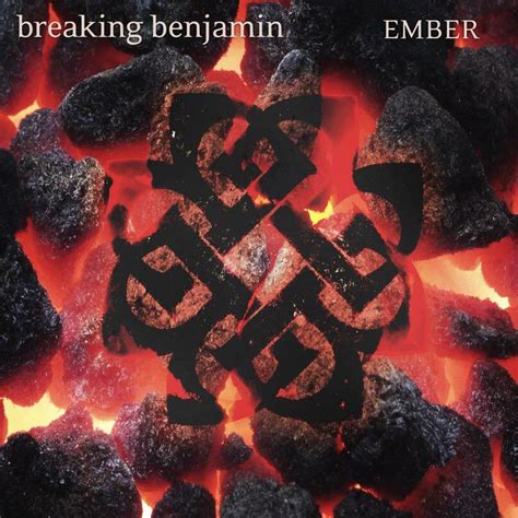 Ember album cover! : r/BreakingBenjamin