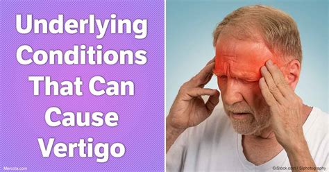 What Causes Vertigo: The Various Underlying Conditions Causing It