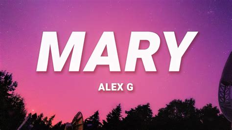 Alex G - Mary (Lyrics) - YouTube