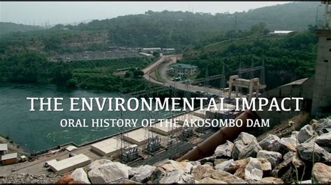 THE ENVIRONMENTAL IMPACT OF THE AKOSOMBO DAM | Akosombo dam, Dam, Environmental impact