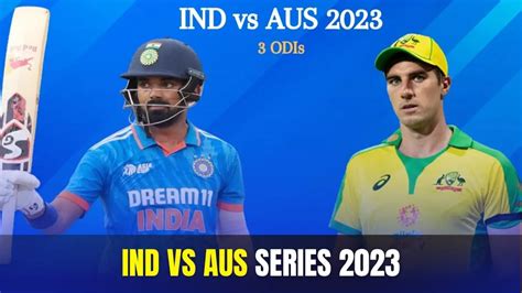 India vs Australia 2023, ODI Series; Schedule, Venues, Squads, Broadcast & Live Streaming ...