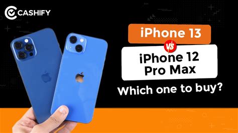 iPhone 13 vs iPhone 12 Pro Max: Which should you buy? | Cashify Blog