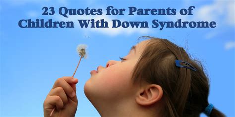 Quotes for Parents of Children With Down Syndrome