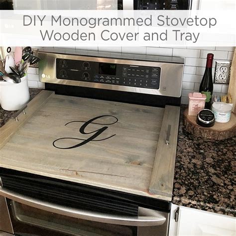 DIY Monogrammed Wooden Stovetop Cover And Tray - Ideas for the Home