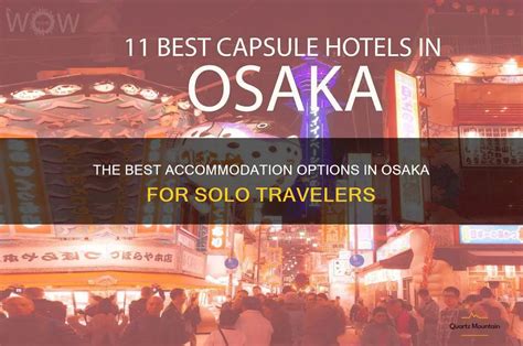 The Best Accommodation Options In Osaka For Solo Travelers | QuartzMountain
