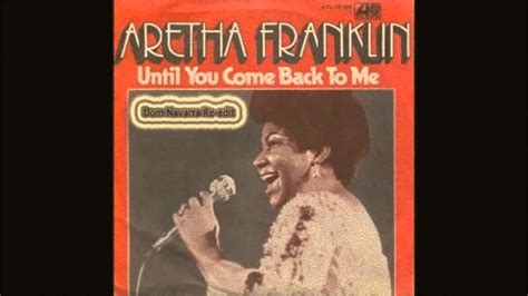 Aretha Franklin - Until You Come Back 2 Me (Dom Navarra Re-Edit) House Remix - YouTube