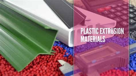 Plastic Extrusion Materials