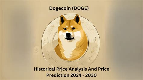 Dogecoin (DOGE): Historical Price Analysis And Price Prediction 2024 - 2030 -NFTStudio24