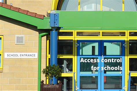 Access Control Systems for Schools Safety & Security