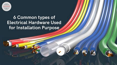 6 Common types of Electrical Hardware Used for Installation Purpose