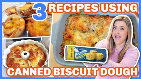 3 INCREDIBLE Recipes Using Canned BISCUIT DOUGH | Quick And Easy Biscuit Dough Recipes – Instant ...