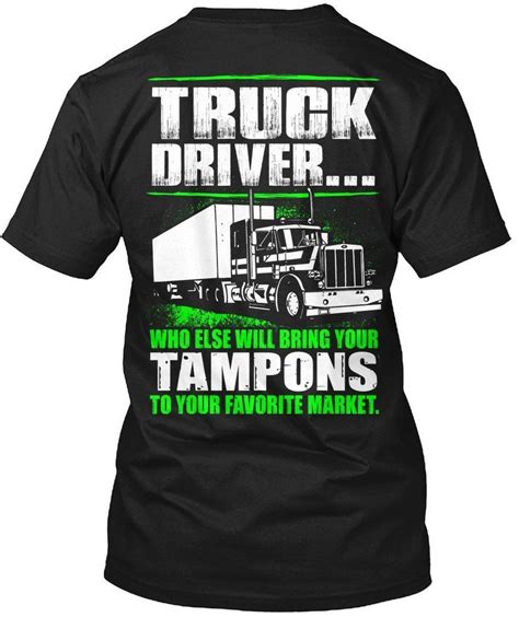 Who Else Will Bring Your Trucker Driver Funny T-Shirt For Men ...