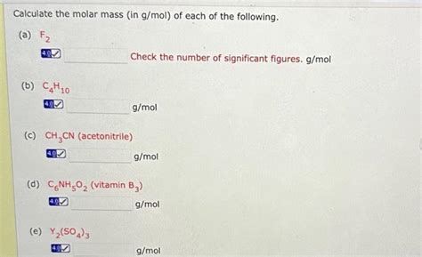 Solved Calculate the molar mass (in g/mol ) of each of the | Chegg.com