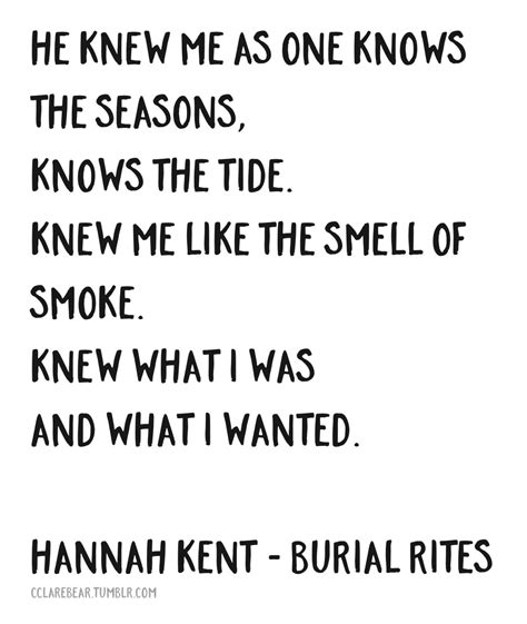 love quotes hannah kent - burial rites Hannah Kent, Burial Rites, What ...