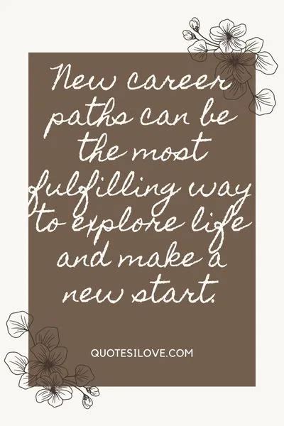 New Career Path Quotes - Quotes I Love