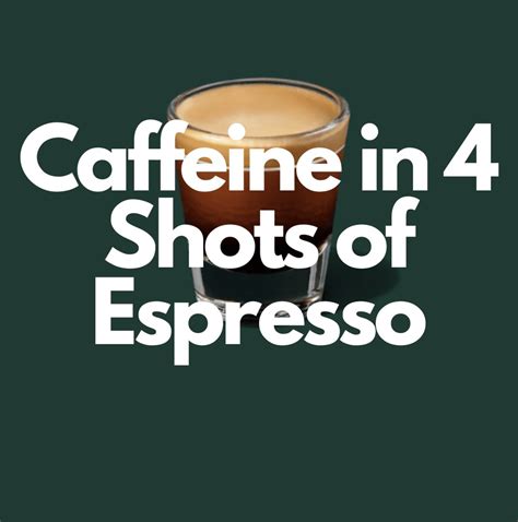 How Much Caffeine is in 4 Shots of Espresso