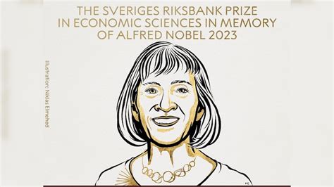 Nobel Prize 2023 in Economic Sciences awarded to Claudia Goldin | World ...