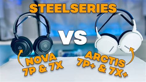 Steelseries Nova 7P & 7X versus Arctis 7P+ & 7X+ for Playstation and ...