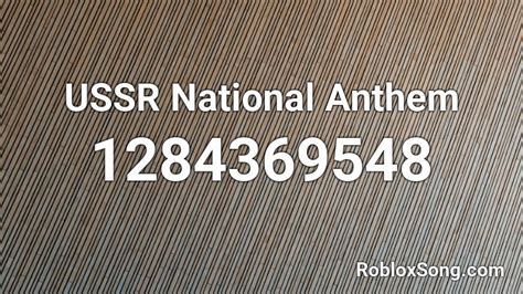 USSR National Anthem Roblox ID - Roblox music codes