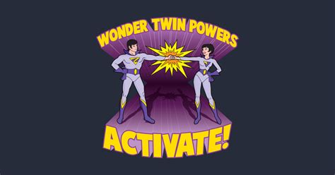 Wonder Twin Powers Activate! - Wonder Twins - Sticker | TeePublic