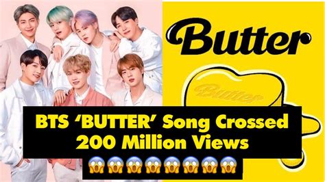 BTS ‘BUTTER’ Song Crossed 200 Million Views And Made Many Records | Congratulation BTS Team ...