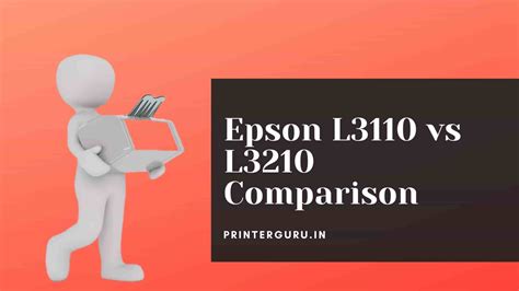 Epson L3110 vs L3210- Difference, Comparison