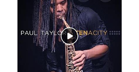 SAXOPHONIST PAUL TAYLOR by Talking Smooth Jazz | Mixcloud