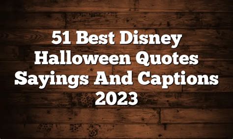 51 Best Disney Halloween Quotes Sayings And Captions 2023 ...