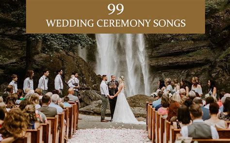 The Best 99 Wedding Ceremony Songs in 2024 | DPF