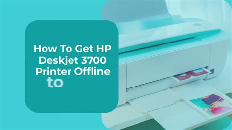 How To Get My Hp 3700 Printer Online? Update