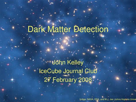 PPT - Dark Matter Detection PowerPoint Presentation, free download - ID:4499758