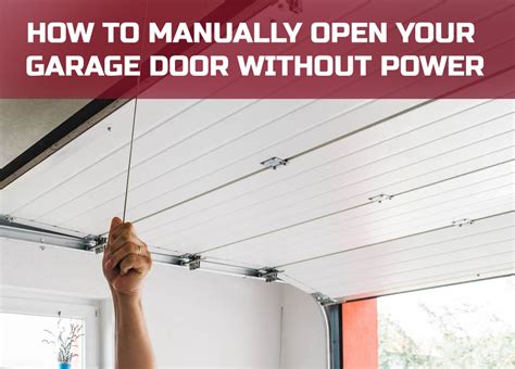 How to Manually Open Your Garage Door Without Power