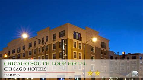 Chicago South Loop Hotel - Chicago Hotels, Illinois - YouTube