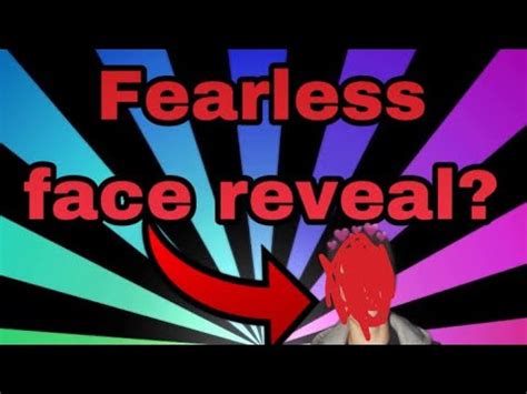 FEARLESS FACE REVEAL! ( & more) - YouTube