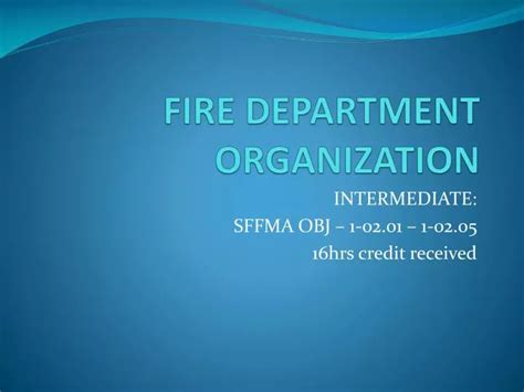 PPT - FIRE DEPARTMENT ORGANIZATION PowerPoint Presentation, free download - ID:2220674