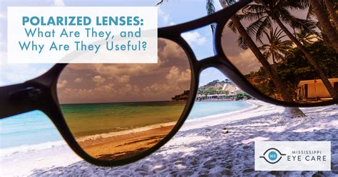 Polarized Lenses: What Are They, and Why Are They Useful? - Mississippi ...