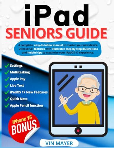 iPad Seniors Guide: A Complete, Easy-to-Follow Manual to Master Your ...