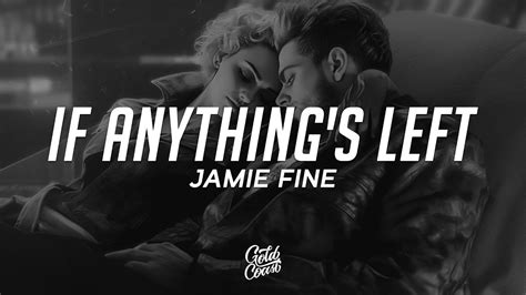 Jamie Fine - If Anything's Left (Lyrics) - YouTube