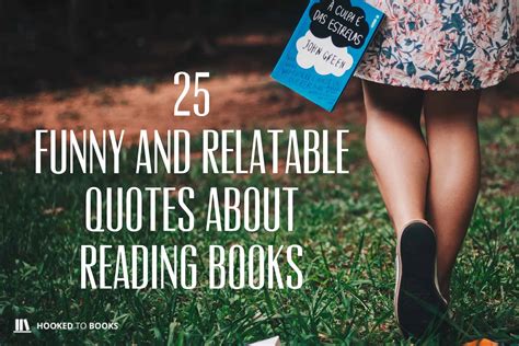 25 Funny and Relatable Quotes About Reading Books | Hooked to Books