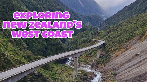 NEW ZEALAND'S WEST COAST ROAD TRIP 2022 - YouTube
