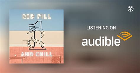 Red Pill and Chill | Podcasts on Audible | Audible.com